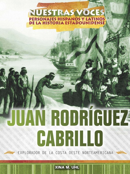 Title details for Juan Rodríguez Cabrillo by Xina M. Uhl - Available
